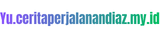 yu.ceritaperjalanandiaz.my.id